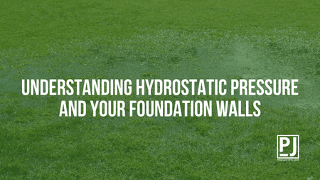 Understanding Hydrostatic Pressure and Your Foundation Walls