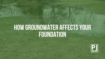 How Groundwater Affects Your Foundation