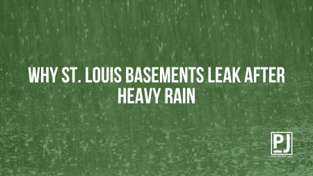 Why St. Louis Basements Leak After Heavy Rain