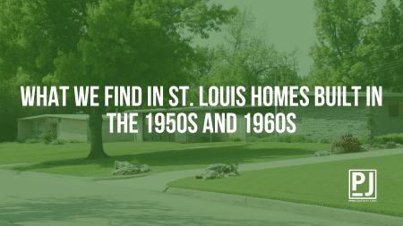 What We Find in St. Louis Homes Built in the 1950s and 1960s