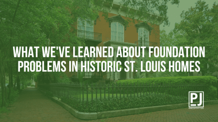 What We've Learned About Foundation Problems in Historic St. Louis Homes