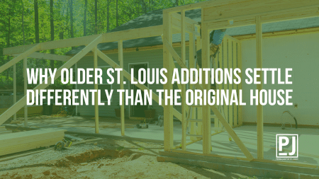 Why Older St. Louis Additions Settle Differently Than the Original House