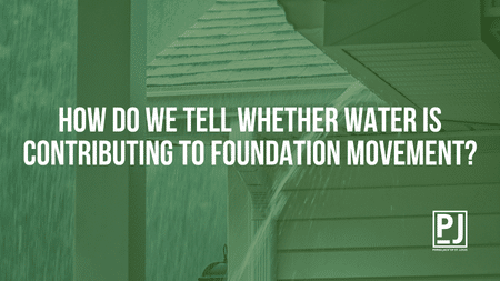 How Do We Tell Whether Water Is Contributing to Foundation Movement?
